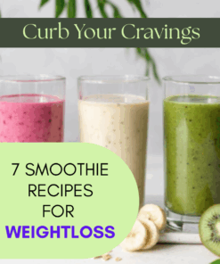 7 Smoothie recipes for  weight loss - curb your cravings